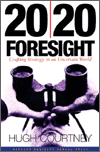 20/20 Foresight - 불확실한 세계에서의 올바른 전략 구상 (요약본)
